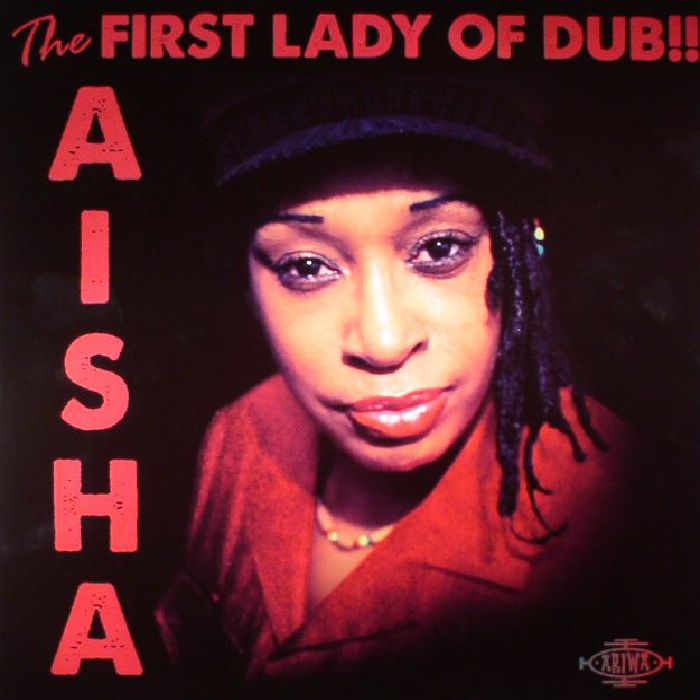 Aisha The First Lady Of Dub