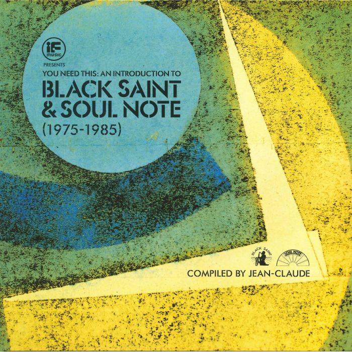 Jean Claude If Music Presents: You Need This: An Introduction To Black Saint and Soul Note 1975  1985