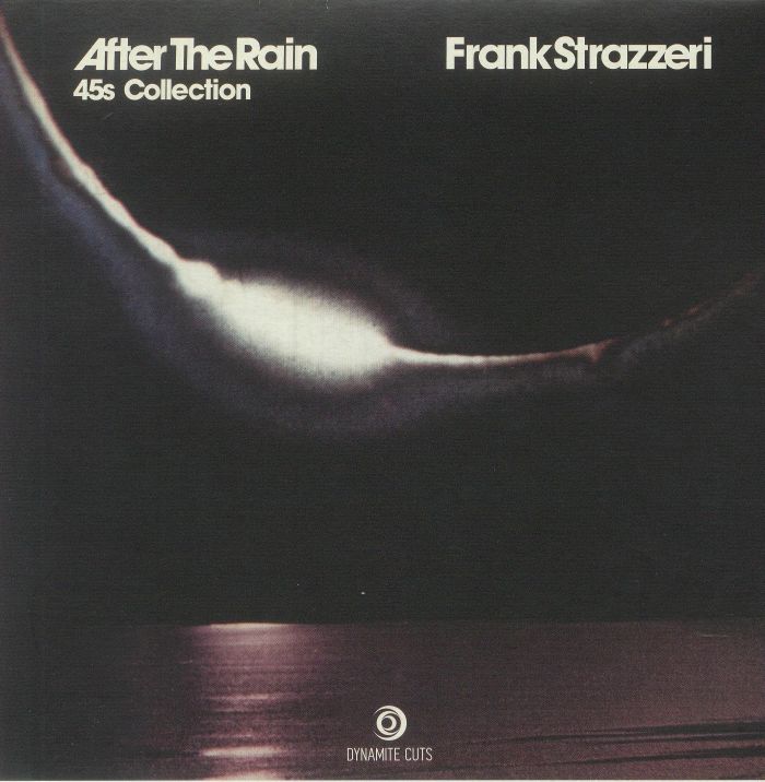 Frank Strazzeri After The Rain: 45s Collection