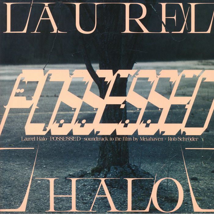 Laurel Halo Possessed: Soundtrack To The Film By Metahaven and Rob Schroder