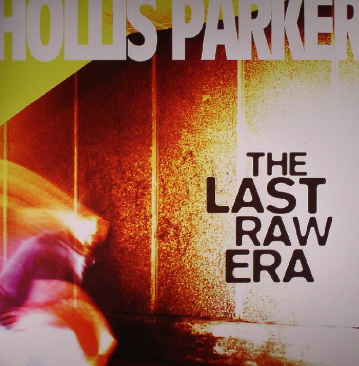 Hollis Parker The Last Raw Era