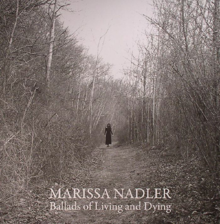 Marissa Nadler Ballads Of Living and Dying