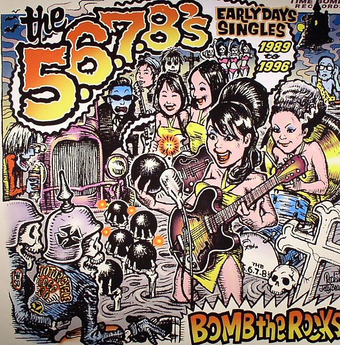 The 5678s Bomb The Rocks: Early Days Singles 1989 To 1996