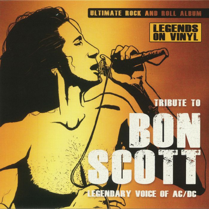 Bon Scott Tribute To Bon Scott: Legendary Voice Of AC/DC