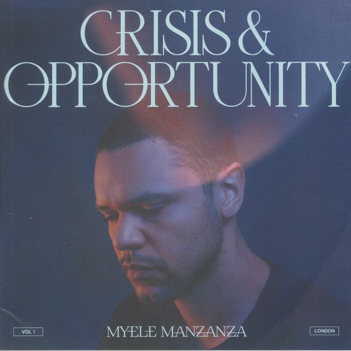 Myele Manzanza Crisis and Opportunity Vol 1: London