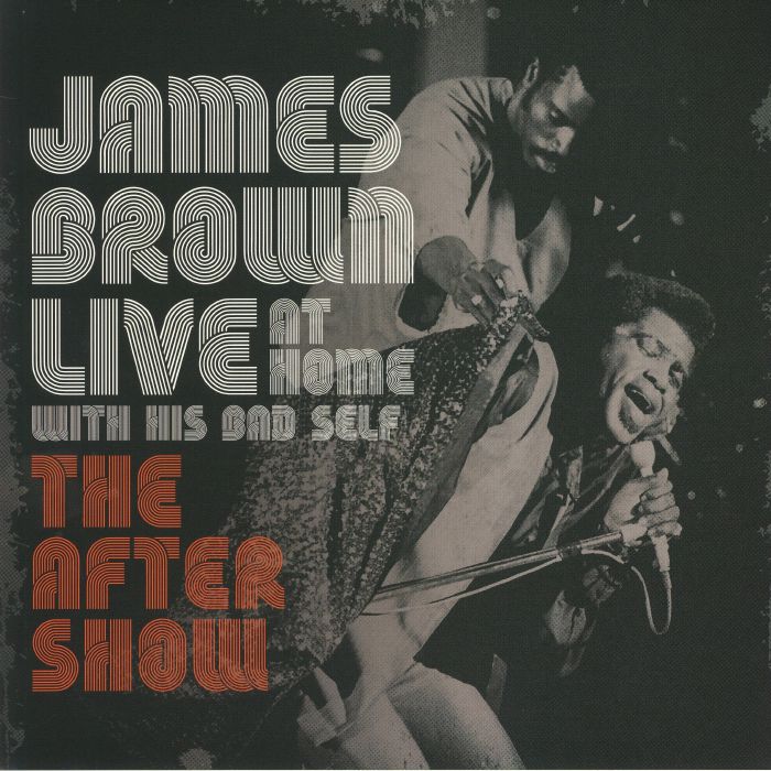 James Brown Live At Home With His Bad Self The After Show (Special Edition) (Record Strore Day Black Friday 2019)