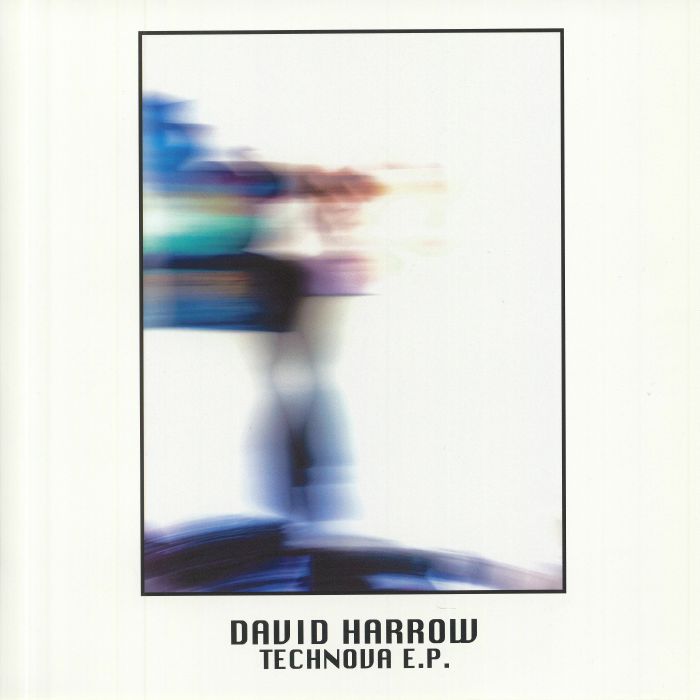 David Harrow Technova EP