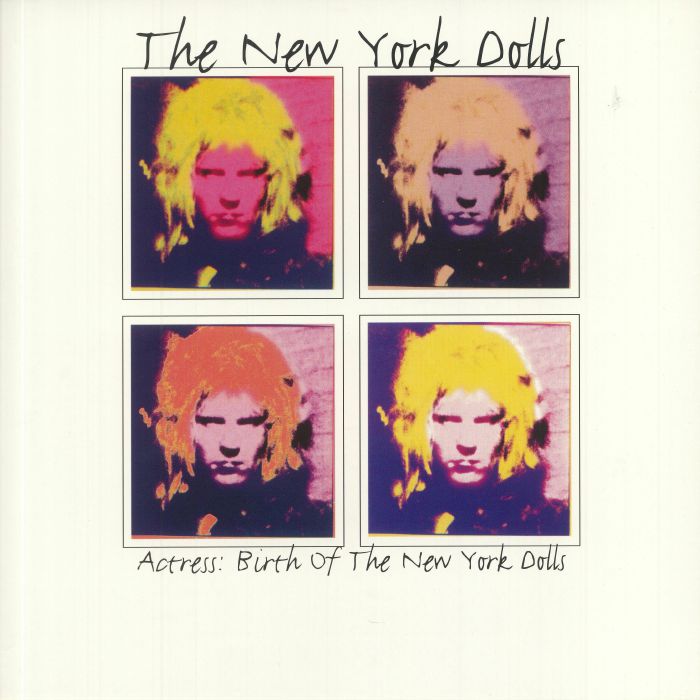 The New York Dolls Actress: The Birth Of The New York Dolls (Record Store Day 2021)