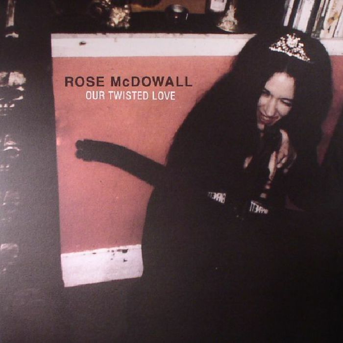 Rose Mcdowall Our Twisted Love