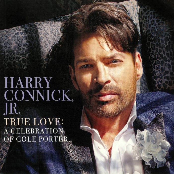 Harry Jr Connick True Love: A Celebration Of Cole Porter
