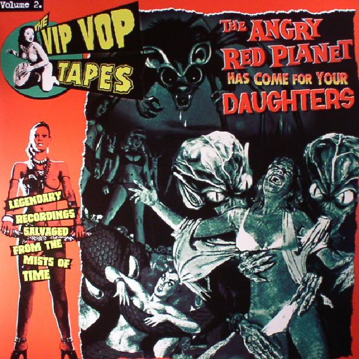 Lux Interior The Vip Vop Tapes Vol 2: The Angry Red Planet Has Come For Your Daughters