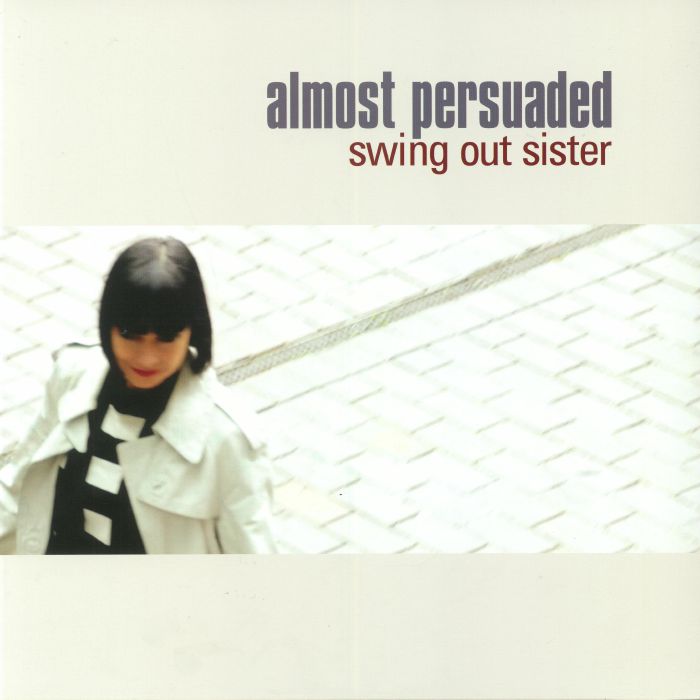 Swing Out Sister Almost Persuaded