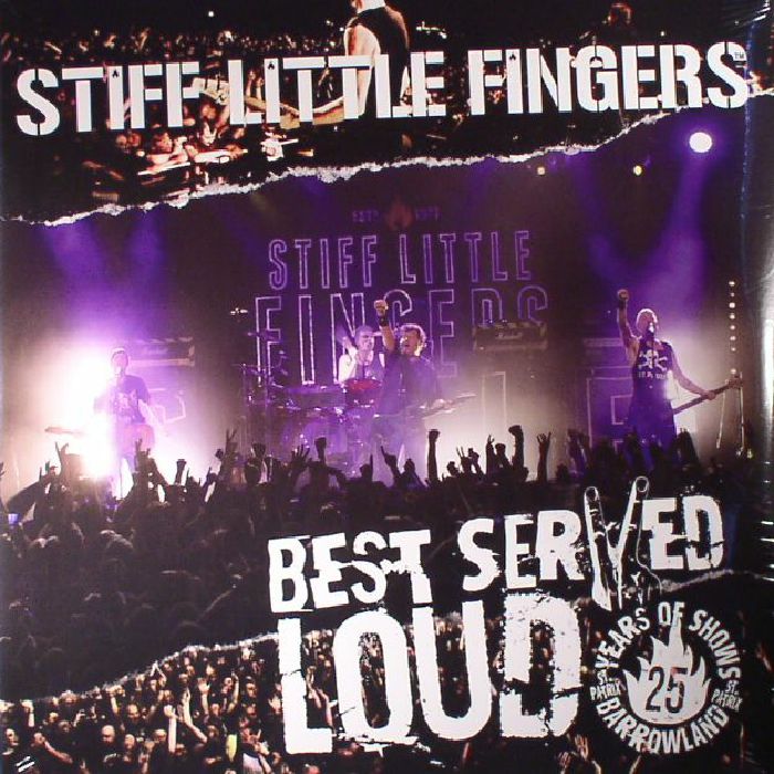 Stiff Little Fingers Best Served Loud: Live At Barrowland
