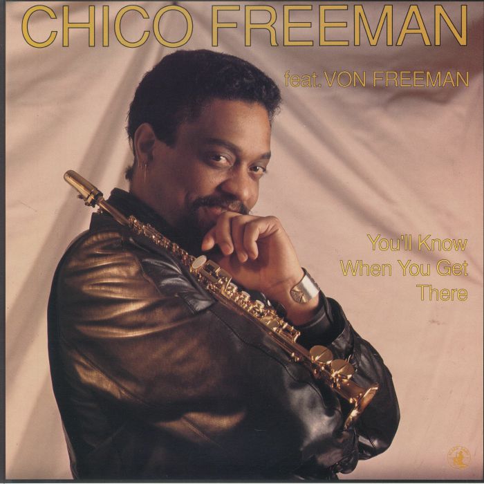 Chico Freeman | Von Freeman Youll Know When You Get...