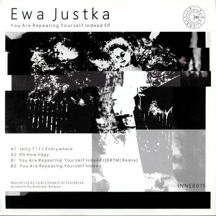 Ewa Justka You Are Repeating Yourself Indeed EP