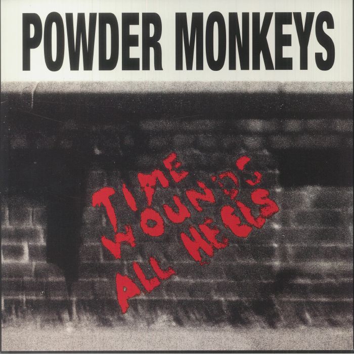 Powder Monkeys Time Wounds All Heels
