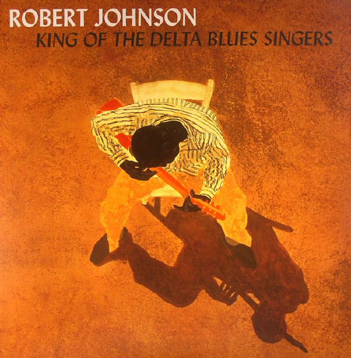 Robert Johnson – King Of The Delta Blues Singers vinyl cover