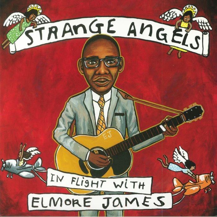 Various Artists Strange Angels: In Flight With Elmore James