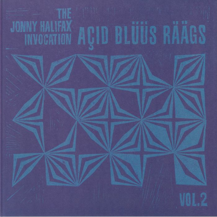The Jonny Halifax Invocation Acid Bluus Raags Vol 2