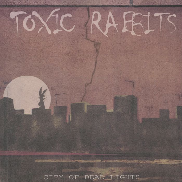 Toxic Rabbits City Of Dead Lights
