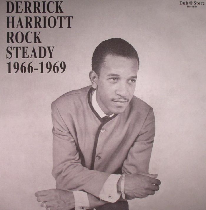 Derrick Harriott Rock Steady 1966 1969
