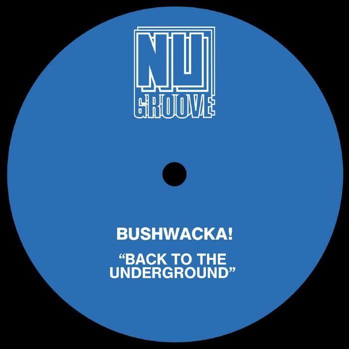 Bushwacka Back To The Underground