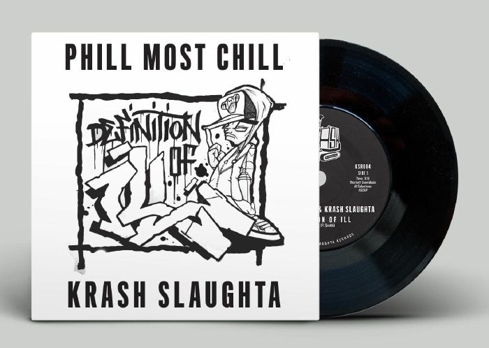 Phill Most Chill | Krash Slaughta Definition Of Ill