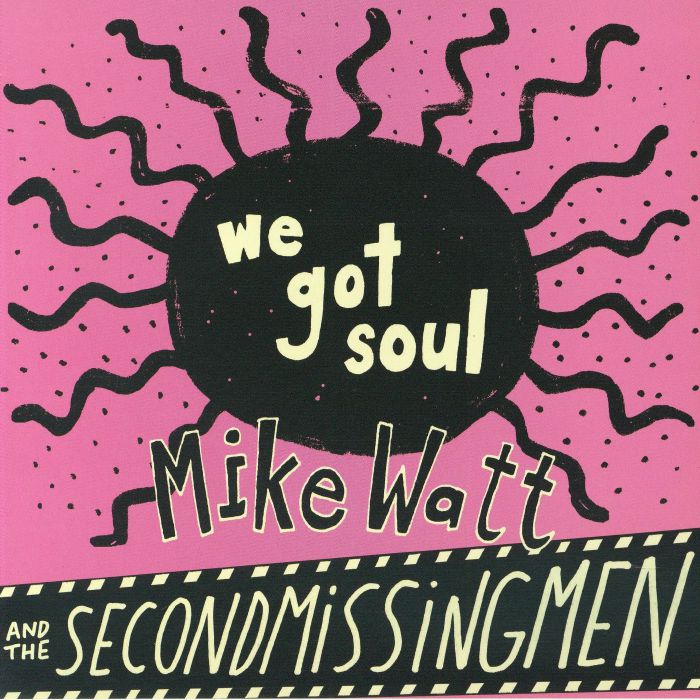 Mike Watt | Up Around The Sun We Got Soul: One For One