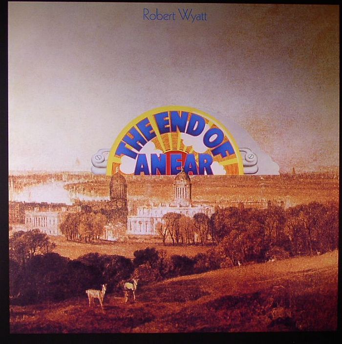 Robert Wyatt The End Of An Ear (reissue)