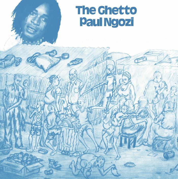 Paul Ngozi The Ghetto