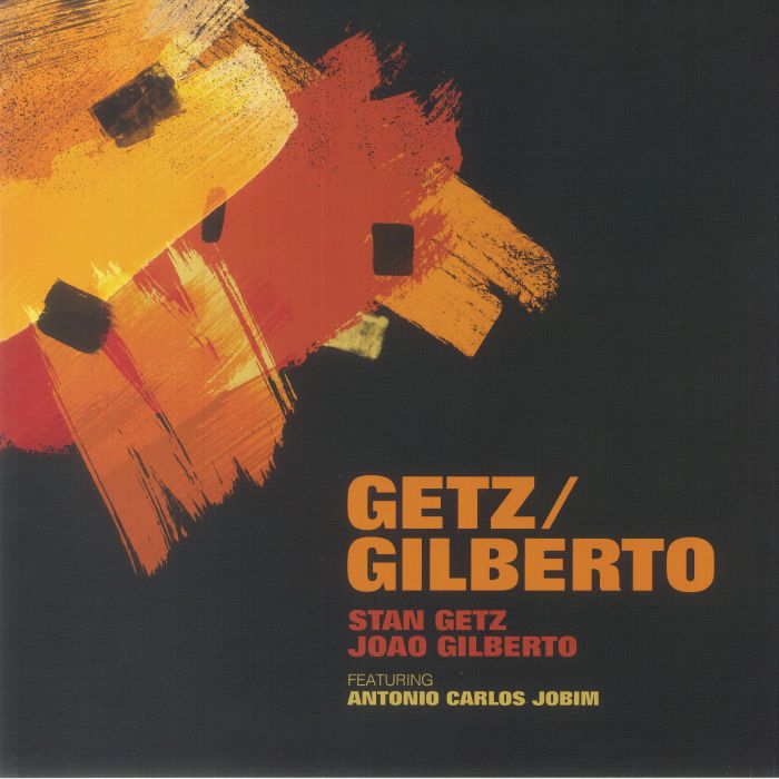 Stan Getz | Joao Gilberto | Antonio Carlos Jobim – Getz/Gilberto vinyl cover