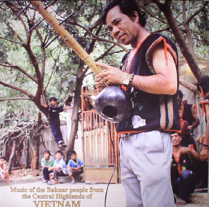 Various Artists Music Of The Bahnar People From The Central Highlands Of Vietnam