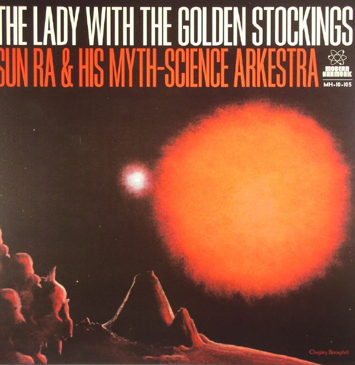 Sun Ra and His Myth Science Arkestra The Lady With The Golden Stockings