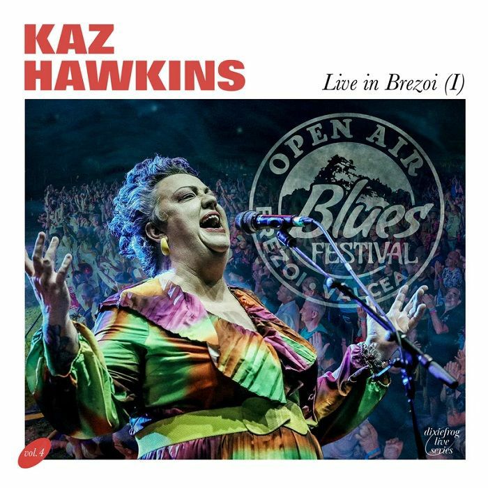 Kaz Hawkins Live In Brezoi I