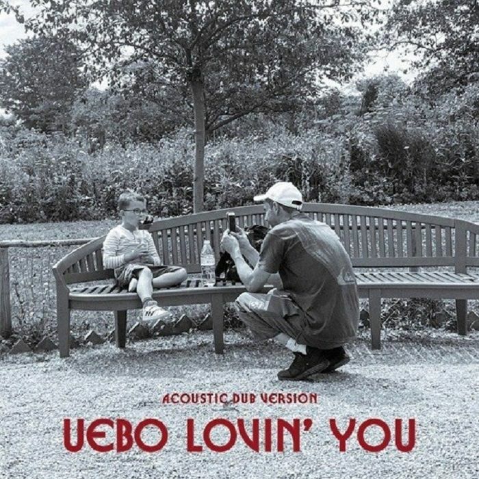 Uebo Lovin You