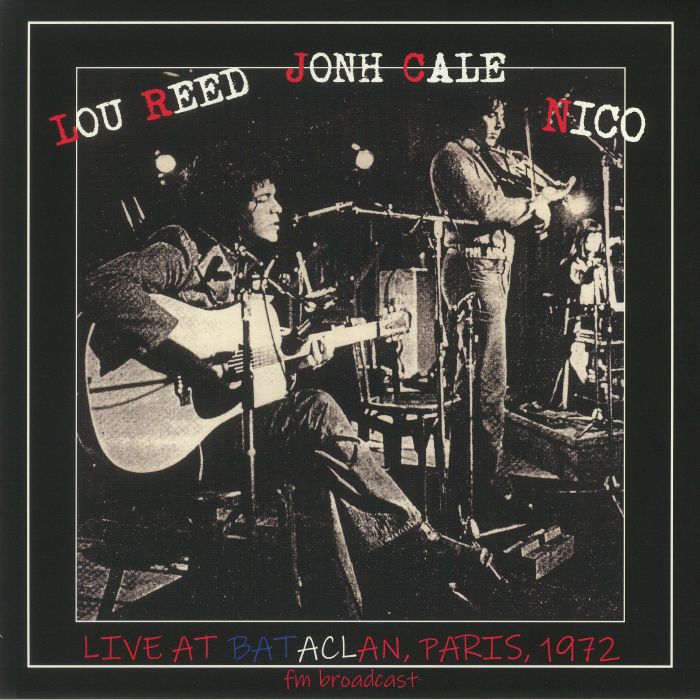 Lou Reed | John Cale | Nico Live At Bataclan Paris 1972 FM Broadcast