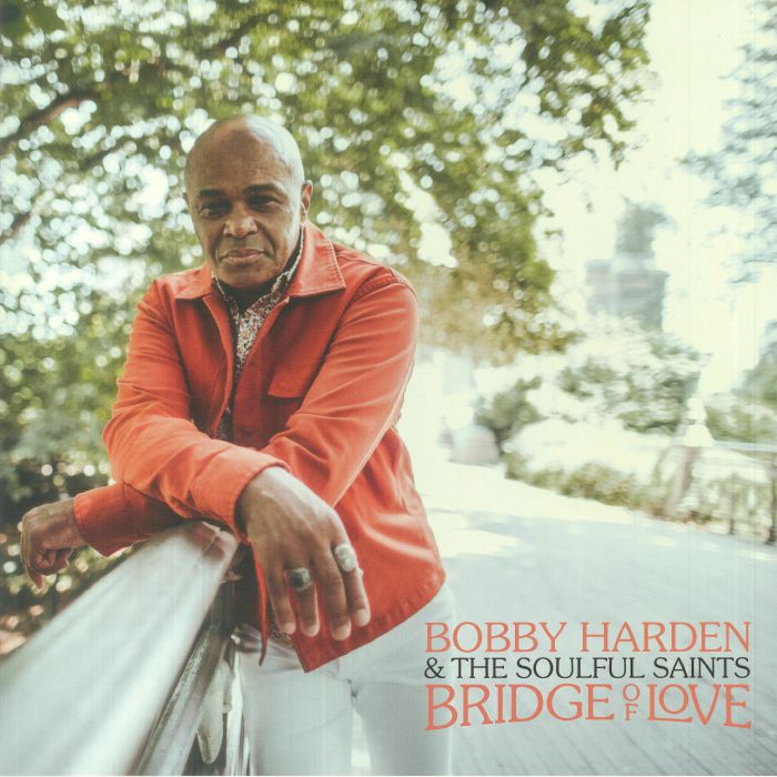 Bobby Harden | The Soulful Saints – Bridge Of Love vinyl cover
