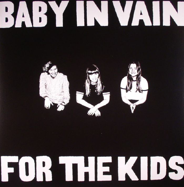Baby In Vain For The Kids