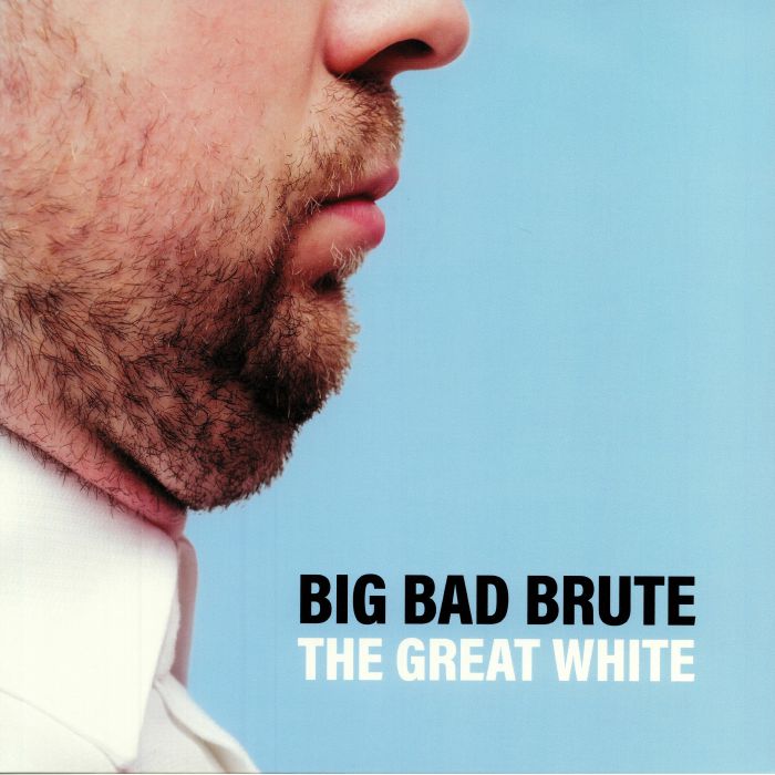 Big Bad Brute The Great White