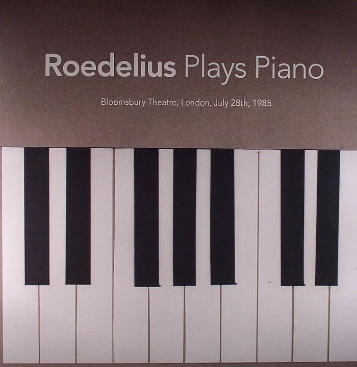 Roedelius Plays Piano: Bloomsbury Theatre London July 28th 1985