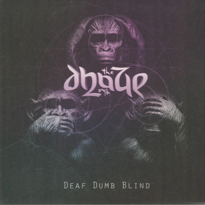 The Dhaze Deaf Dumb Blind