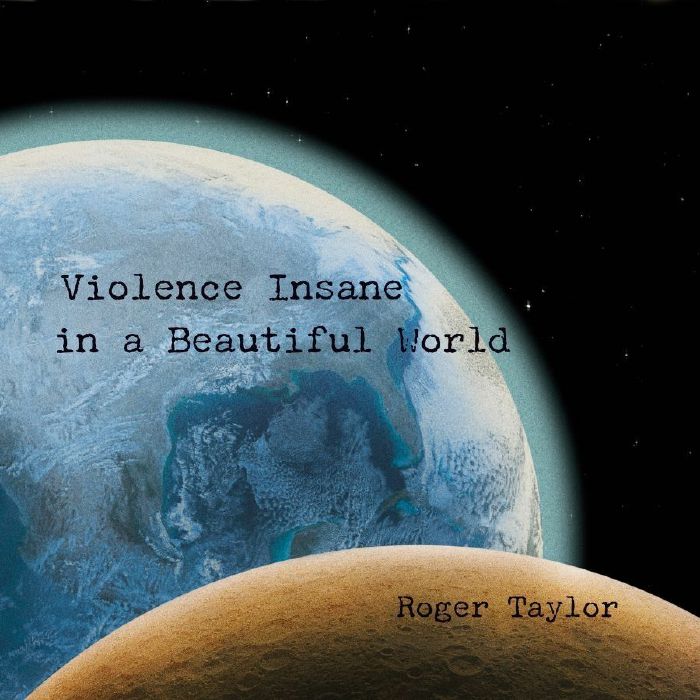 Roger Taylor – Violence Insane In A Beautiful World vinyl cover