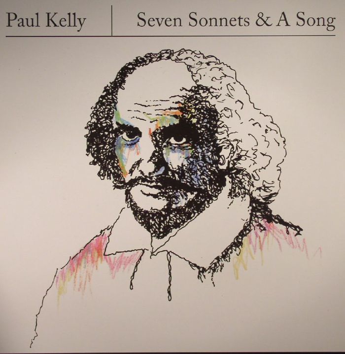 Paul Kelly Seven Sonnets and A Song