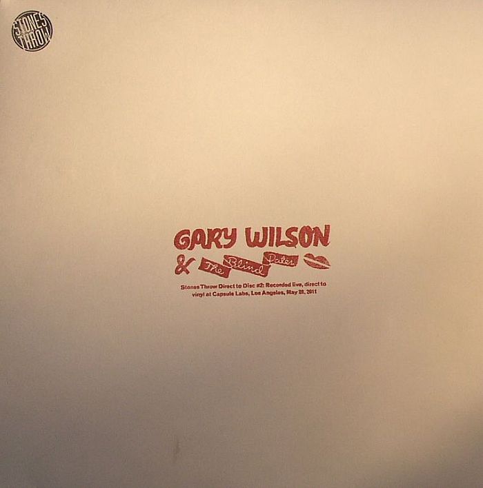 Gary Wilson Gary Wilson Direct To Disc Recorded Live Directly To Vinyl At Capsule Labs In Los Angeles May 28th 2011