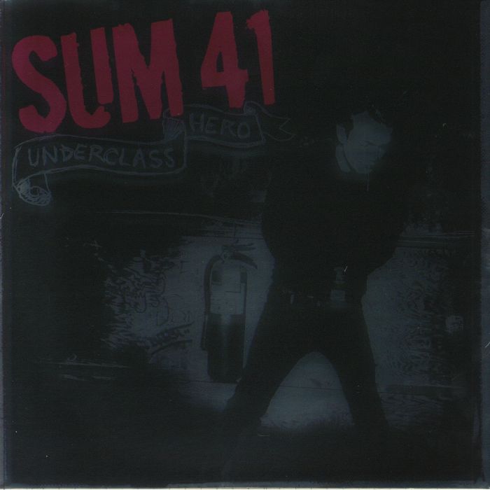 Sum 41 Underclass Hero