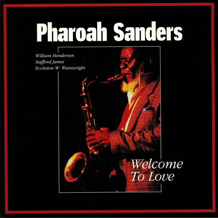 Pharoah Sanders – Welcome To Love vinyl cover