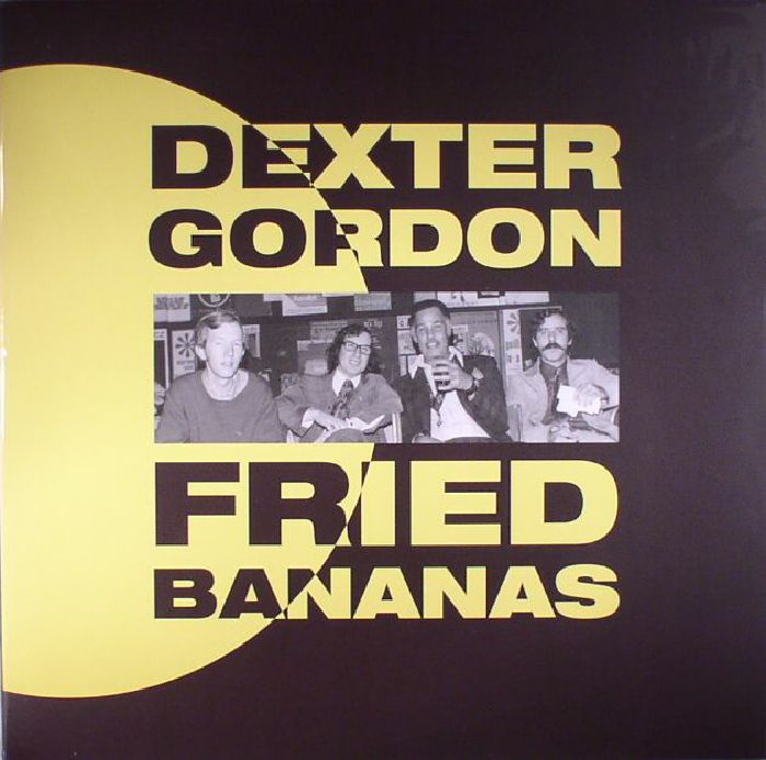 Dexter Gordon Fried Bananas: Live 1972 Heemskerk Societet Progress, Holland