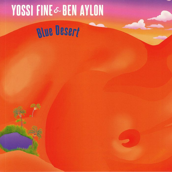 Yossi Fine | Ben Aylon Blue Desert