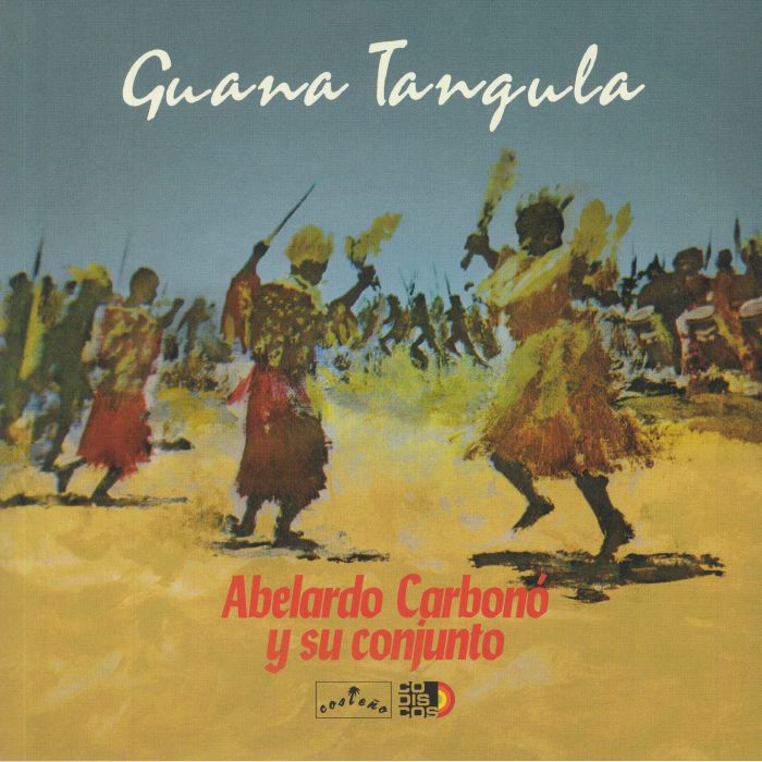 Abelardo Carbono Y Su Conjunto Guana Tangula