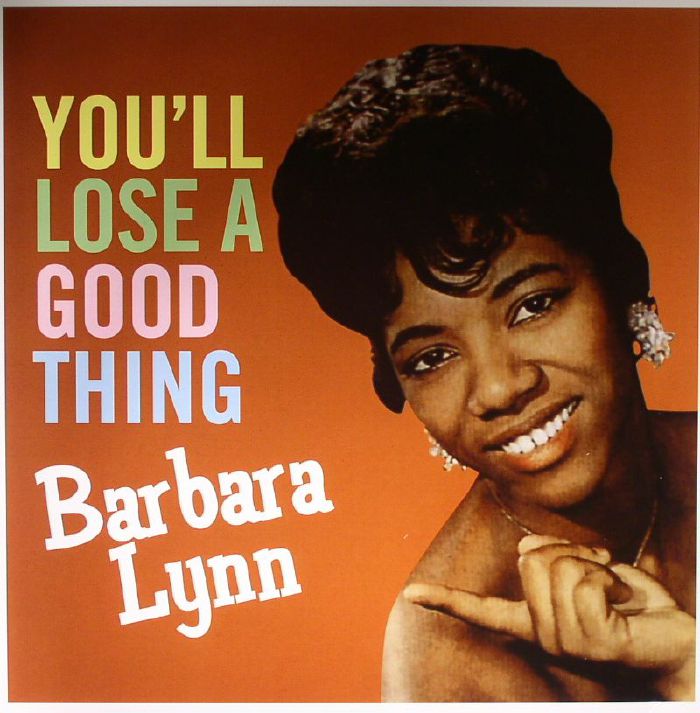 Barbara Lynn Youll Lose A Good Thing (reissue)
